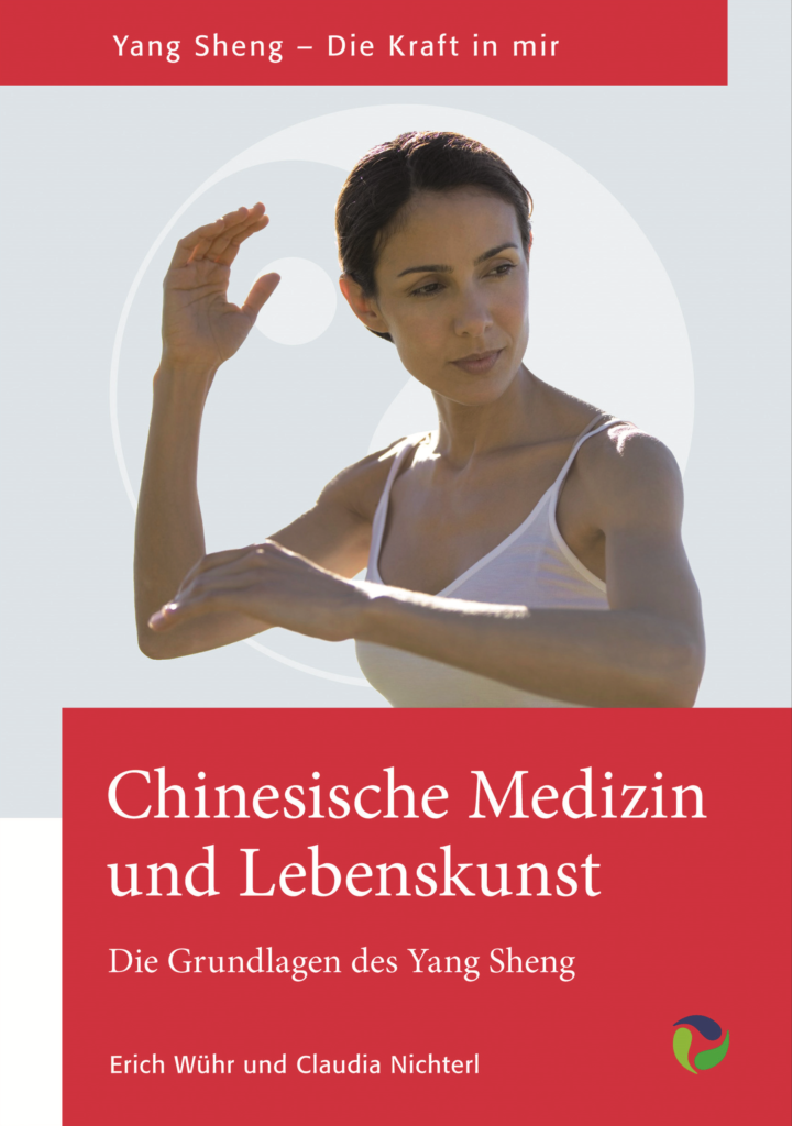 Buchcover Buch Wühr E und Nichterl C Chinesische Medizin und Lebenskunst. Die Grundlagen des Yang Sheng